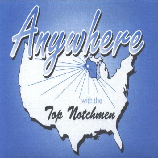 Top Notchmen " Anywhere " - Click Image to Close